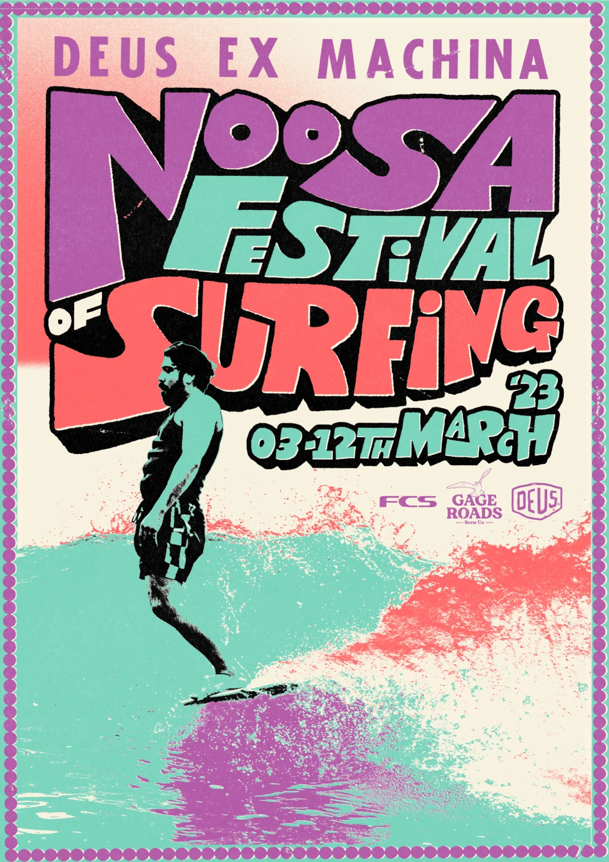 Poster for the Noosa Festival of Surfing, featuring a person surfing with colorful, retro-style text: "Deus Ex Machina Noosa Festival of Surfing '23, 03-12th March" and sponsor logos at the bottom.